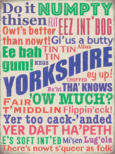 A Metal wall Sign in full colour, featuring Yorkshire Dialect phrases and words