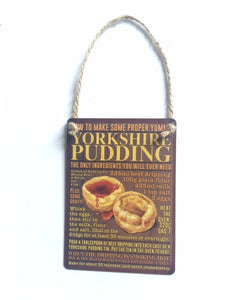 Metal hanging sign 2.5.x.3.5", printed full colour with a Yorkshire Pudding recipe