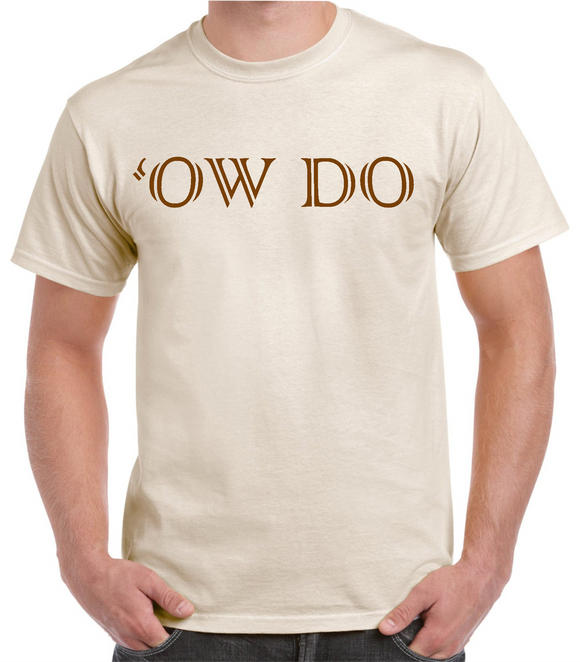 Natural cotton t/shirt, printed to front with Yorkshire Dialect phrase 