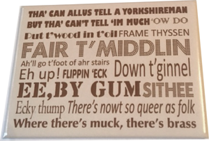 Jumbo 90 x 65mm Metal fridge magnet, printed with Yorkshire Dialect phrases